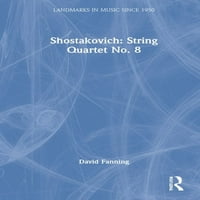 Znamenitosti u muzici od 1950: Shostakovich: gudački kvartet br