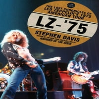 LZ-: Izgubljene kronike LED Zeppelin-ove Američke turneje