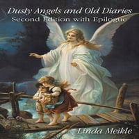 Prašnjavi anđeli i stari dnevnici: drugo izdanje